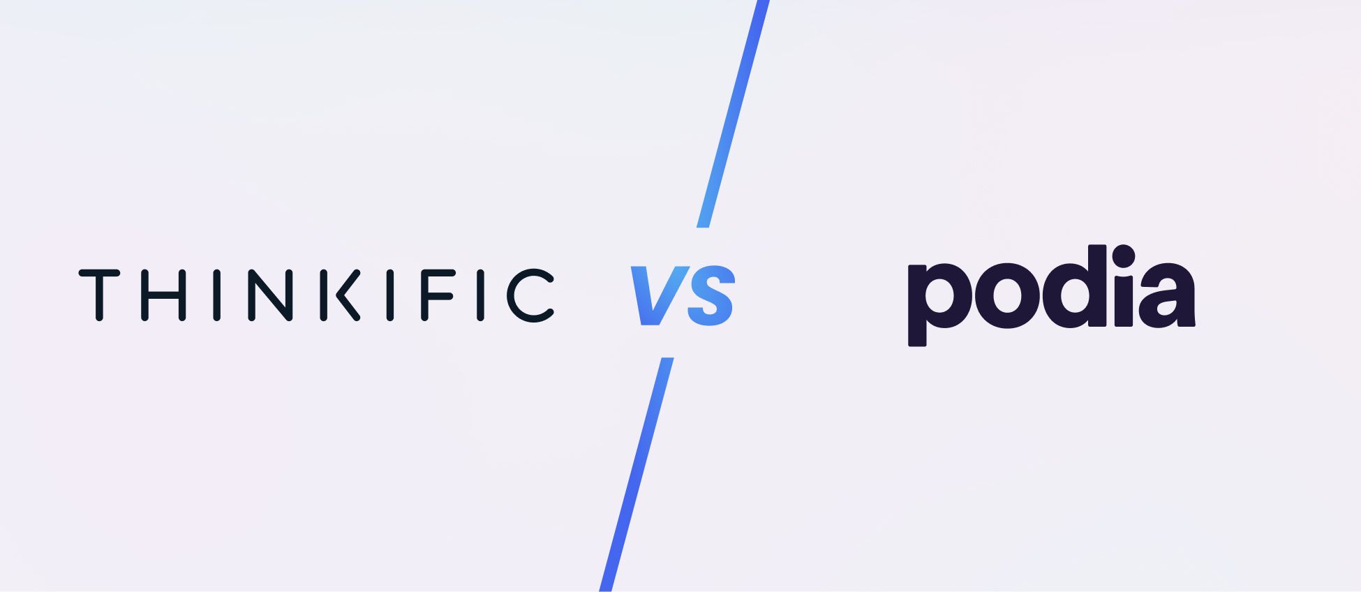 Thinkific vs Podia